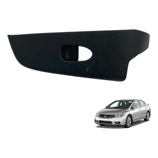 Moldura Botao Vidro Traseira Direita New Civic 2007 A 2011